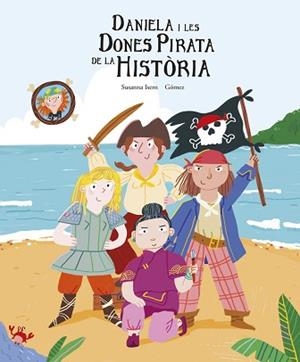 DANIELA I LES DONES PIRATA DE LA HISTÒRIA | 9788419253422 | ISERN, SUSANNA | Llibreria Aqualata | Comprar llibres en català i castellà online | Comprar llibres Igualada
