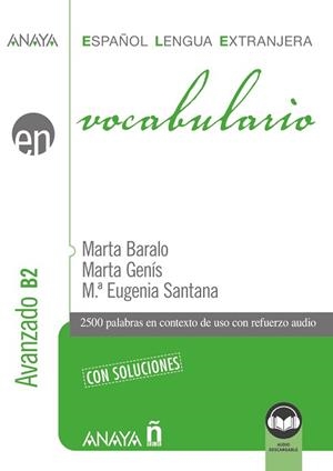 VOCABULARIO. NIVEL AVANZADO B2 (ED. 2023) | 9788414340554 | BARALO OTTONELLO, MARTA / GENÍS PEDRA, MARTA / SANTANA ROLLÁN, Mª EUGENIA | Llibreria Aqualata | Comprar llibres en català i castellà online | Comprar llibres Igualada