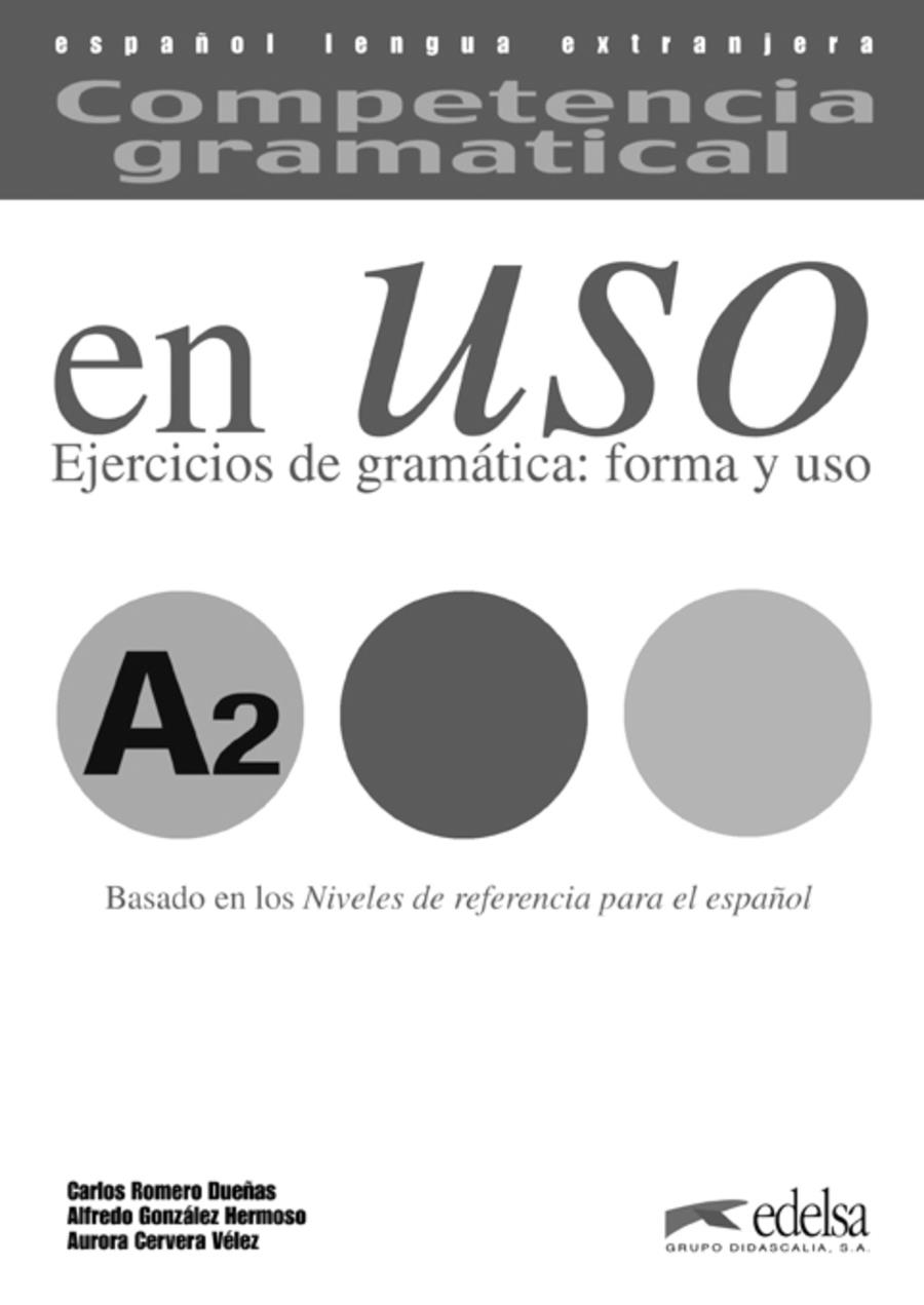 COMPETENCIA GRAMATICAL EN USO A2 - LIBRO DE CLAVES | 9788477115007 | GONZÁLEZ HERMOSO, ALFREDO / ROMERO DUEÑAS, CARLOS / CERVERA VÉLEZ, AURORA | Llibreria Aqualata | Comprar libros en catalán y castellano online | Comprar libros Igualada