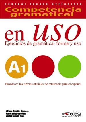 COMPETENCIA GRAMATICAL EN USO A1 - LIBRO DEL ALUMNO | 9788490816103 | GONZÁLEZ HERMOSO, ALFREDO / ROMERO DUEÑAS, CARLOS / CERVERA VÉLEZ, AURORA | Llibreria Aqualata | Comprar libros en catalán y castellano online | Comprar libros Igualada