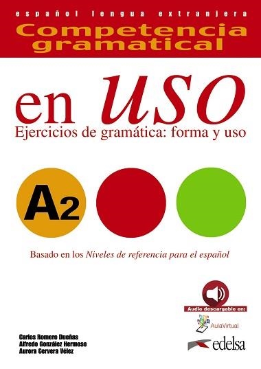 COMPETENCIA GRAMATICAL EN USO A2 - LIBRO DEL ALUMNO | 9788490816110 | GONZÁLEZ HERMOSO, ALFREDO / ROMERO DUEÑAS, CARLOS / CERVERA VÉLEZ, AURORA | Llibreria Aqualata | Comprar libros en catalán y castellano online | Comprar libros Igualada