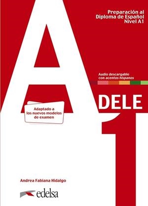 PREPARACIÓN AL DELE A1. LIBRO DEL ALUMNO. | 9788490817216 | HIDALGO, ANDREA FABIANA | Llibreria Aqualata | Comprar libros en catalán y castellano online | Comprar libros Igualada