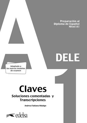 PREPARACIÓN AL DELE A1. SOLUCIONES COMENTADAS Y TRANSCRIPCIONES | 9788490817223 | HIDALGO, ANDREA FABIANA | Llibreria Aqualata | Comprar libros en catalán y castellano online | Comprar libros Igualada