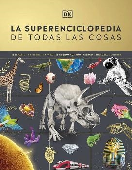 SUPERENCICLOPEDIA DE TODAS LAS COSAS, LA | 9780241665046 | DK | Llibreria Aqualata | Comprar libros en catalán y castellano online | Comprar libros Igualada