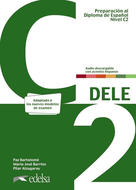 PREPARACIÓN AL DELE C2. LIBRO DEL ALUMNO. NUEVA EDICIÓN | 9788490818794 | BARTOLOMÉ ALONSO, Mª PAZ / BARRIOS SABADOR, MARÍA JOSÉ / ALZUGARAY ZARAGÜETA, PILAR | Llibreria Aqualata | Comprar llibres en català i castellà online | Comprar llibres Igualada