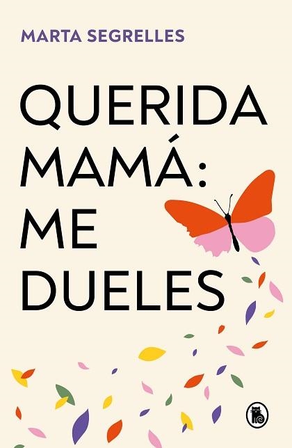 QUERIDA MAMÁ: ME DUELES | 9788402429292 | SEGRELLES, MARTA | Llibreria Aqualata | Comprar libros en catalán y castellano online | Comprar libros Igualada
