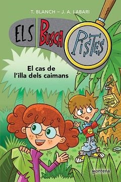 BUSCAPISTES 5, ELS. EL CAS DE L'ILLA DELS CAIMANS | 9788419241610 | BLANCH, TERESA / LABARI, JOSÉ ÁNGEL | Llibreria Aqualata | Comprar libros en catalán y castellano online | Comprar libros Igualada