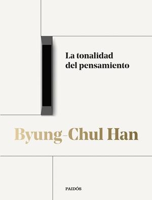 TONALIDAD DEL PENSAMIENTO, LA | 9788449342042 | HAN, BYUNG-CHUL | Llibreria Aqualata | Comprar libros en catalán y castellano online | Comprar libros Igualada