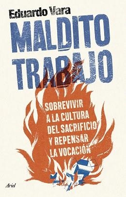 MALDITO TRABAJO | 9788434437500 | VARA, EDUARDO | Llibreria Aqualata | Comprar libros en catalán y castellano online | Comprar libros Igualada