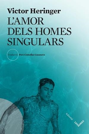 AMOR DELS HOMES SINGULARS, L' | 9788412801002 | HERINGER, VICTOR | Llibreria Aqualata | Comprar libros en catalán y castellano online | Comprar libros Igualada