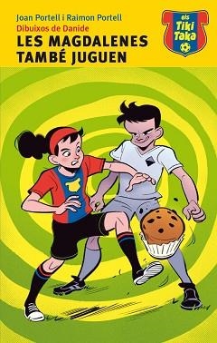 MAGDALENES TAMBÉ JUGUEN, LES | 9788415975212 | JOAN PORTELL, RAIMON PORTELL | Llibreria Aqualata | Comprar llibres en català i castellà online | Comprar llibres Igualada