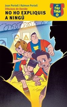NO HO EXPLIQUIS A NINGÚ | 9788415975427 | JOAN PORTELL, RAIMON PORTELL | Llibreria Aqualata | Comprar llibres en català i castellà online | Comprar llibres Igualada