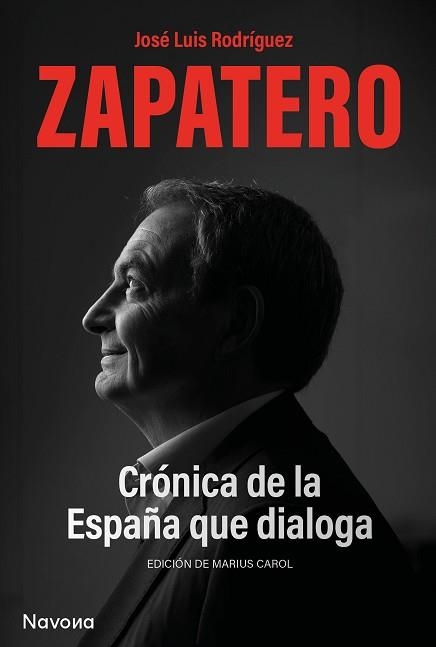 CRÓNICA DE LA ESPAÑA QUE DIALOGA | 9788419552563 | RODRÍGUEZ ZAPATERO, JOSÉ LUIS | Llibreria Aqualata | Comprar libros en catalán y castellano online | Comprar libros Igualada
