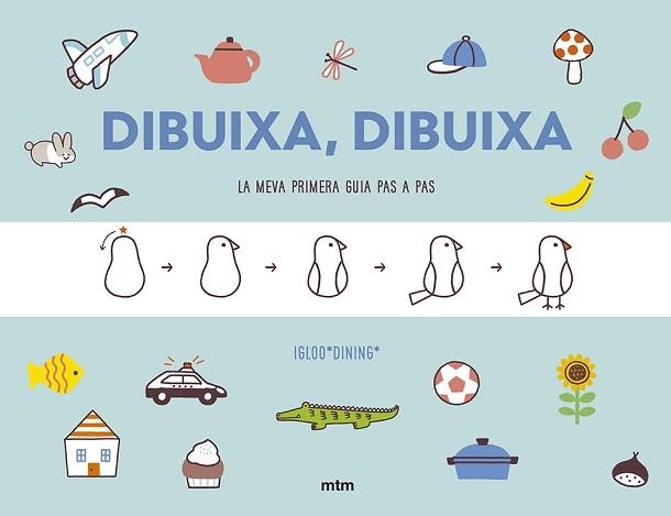 DIBUIXA, DIBUIXA | 9788417165802 | IGLOO*DINING* | Llibreria Aqualata | Comprar libros en catalán y castellano online | Comprar libros Igualada