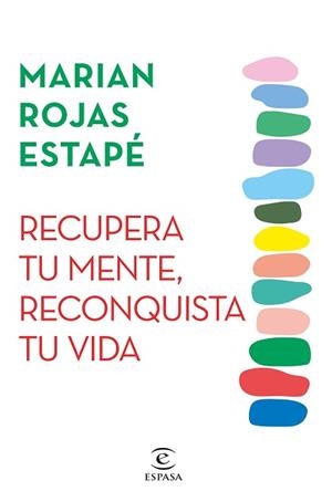 RECUPERA TU MENTE, RECONQUISTA TU VIDA | 9788467071320 | ROJAS ESTAPÉ, MARIAN | Llibreria Aqualata | Comprar llibres en català i castellà online | Comprar llibres Igualada