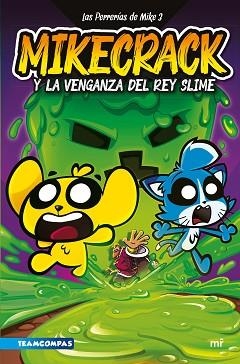 PERRERÍAS DE MIKE 3, LAS  MIKECRACK Y LA VENGANZA DEL REY SLIME | 9788427052161 | MIKECRACK | Llibreria Aqualata | Comprar llibres en català i castellà online | Comprar llibres Igualada