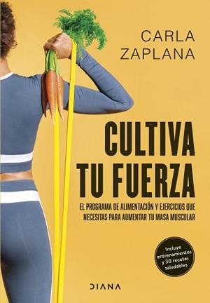 CULTIVA TU FUERZA | 9788411191425 | ZAPLANA, CARLA | Llibreria Aqualata | Comprar llibres en català i castellà online | Comprar llibres Igualada