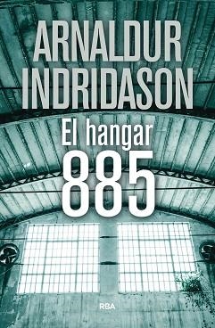 HANGAR 885, EL | 9788490569375 | INDRIDASON, ARNALDUR | Llibreria Aqualata | Comprar libros en catalán y castellano online | Comprar libros Igualada