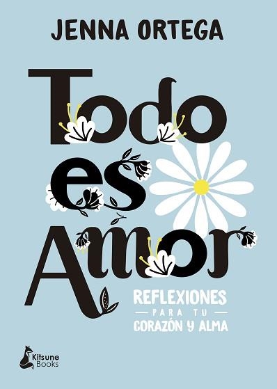 TODO ES AMOR | 9788418524257 | ORTEGA, JENNA | Llibreria Aqualata | Comprar libros en catalán y castellano online | Comprar libros Igualada