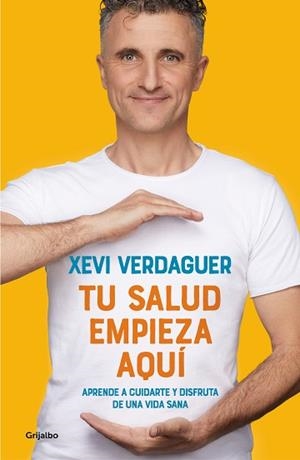 TU SALUD EMPIEZA AQUÍ | 9788425358975 | VERDAGUER, XEVI | Llibreria Aqualata | Comprar llibres en català i castellà online | Comprar llibres Igualada