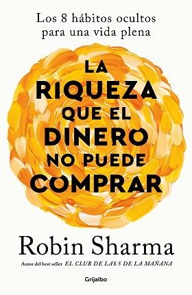 RIQUEZA QUE EL DINERO NO PUEDE COMPRAR, LA | 9788425366345 | SHARMA, ROBIN | Llibreria Aqualata | Comprar libros en catalán y castellano online | Comprar libros Igualada