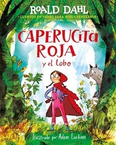 CAPERUCITA ROJA Y EL LOBO EN VERSO (COLECCIÓN ALFAGUARA CLÁSICOS) | 9788418915925 | DAHL, ROALD | Llibreria Aqualata | Comprar llibres en català i castellà online | Comprar llibres Igualada