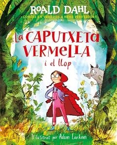 CAPUTXETA VERMELLA I EL LLOP, LA | 9788420487595 | DAHL, ROALD | Llibreria Aqualata | Comprar llibres en català i castellà online | Comprar llibres Igualada
