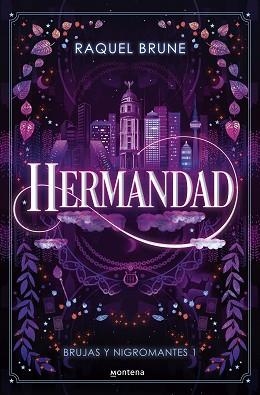 HERMANDAD (BRUJAS Y NIGROMANTES 1) | 9788419848567 | BRUNE, RAQUEL | Llibreria Aqualata | Comprar libros en catalán y castellano online | Comprar libros Igualada