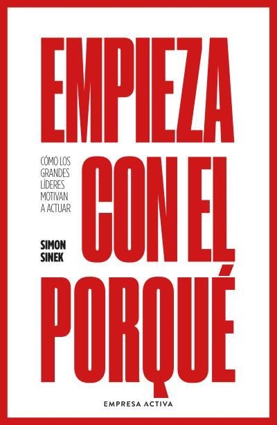 EMPIEZA CON EL PORQUÉ | 9788416997893 | SINEK, SIMON | Llibreria Aqualata | Comprar libros en catalán y castellano online | Comprar libros Igualada