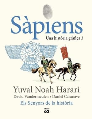 SÀPIENS 3. ELS SENYORS DE LA HISTÒRIA | 9788429781793 | NOAH HARARI, YUVAL | Llibreria Aqualata | Comprar libros en catalán y castellano online | Comprar libros Igualada