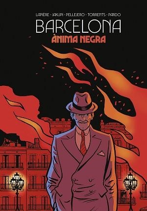BARCELONA. ANIMA NEGRA (CATALA) | 9788467969313 | LAPIERE / JAKUPI / PELLEJERO / TORRENTS / PARDO | Llibreria Aqualata | Comprar libros en catalán y castellano online | Comprar libros Igualada