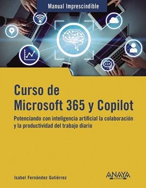CURSO DE MICROSOFT 365 Y COPILOT | 9788441549890 | FERNÁNDEZ GUTIÉRREZ, ISABEL | Llibreria Aqualata | Comprar libros en catalán y castellano online | Comprar libros Igualada