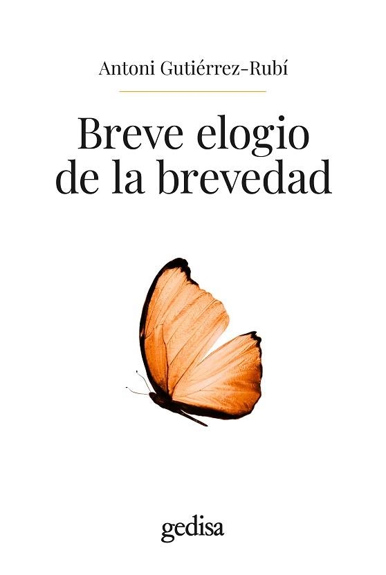 BREVE ELOGIO DE LA BREVEDAD | 9788419406903 | GUTIÉRREZ-RUBÍ, ANTONI | Llibreria Aqualata | Comprar libros en catalán y castellano online | Comprar libros Igualada