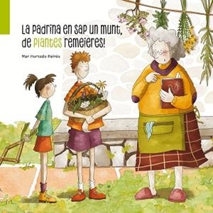 PADRINA EN SAP UN MUNT, DE PLANTES REMEIERES! | 9788412835823 | HURTADO PAIRÉS, MAR | Llibreria Aqualata | Comprar libros en catalán y castellano online | Comprar libros Igualada