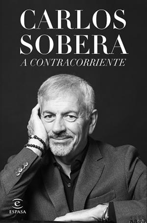 A CONTRACORRIENTE | 9788467072303 | SOBERA, CARLOS | Llibreria Aqualata | Comprar llibres en català i castellà online | Comprar llibres Igualada
