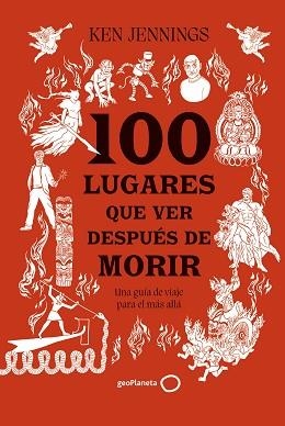 100 LUGARES QUE VER DESPUÉS DE MORIR | 9788408283911 | JENNINGS, KEN | Llibreria Aqualata | Comprar llibres en català i castellà online | Comprar llibres Igualada