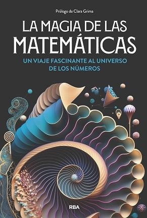 MAGIA DE LAS MATEMÁTICAS, LA | 9788411326063 | GRACIÁN, ENRIQUE/NAVARRO, JOAQUÍN/CORBALÁN, FERNANDO | Llibreria Aqualata | Comprar llibres en català i castellà online | Comprar llibres Igualada