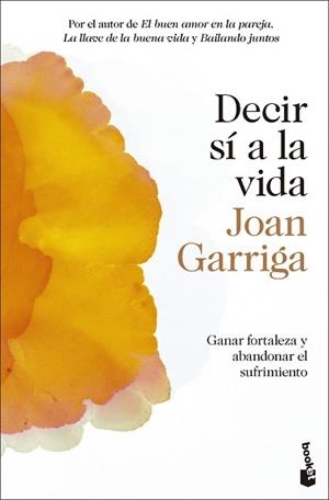 DECIR SÍ A LA VIDA | 9788423364992 | GARRIGA, JOAN | Llibreria Aqualata | Comprar llibres en català i castellà online | Comprar llibres Igualada
