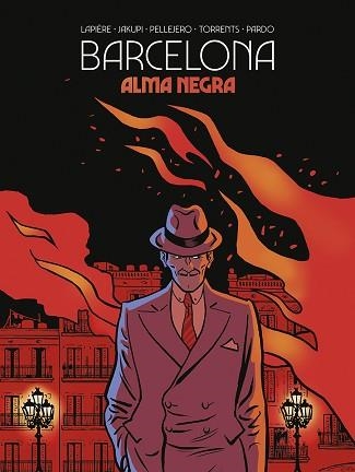 BARCELONA. ALMA NEGRA | 9788467969306 | LAPIERE/JAKUPI/PELLEJERO/TORRENTS/PARDO | Llibreria Aqualata | Comprar libros en catalán y castellano online | Comprar libros Igualada