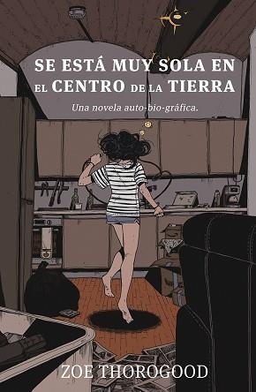 SE ESTA MUY SOLA EN EL CENTRO DE LA TIERRA | 9788467968026 | THOROGOOD, ZOE | Llibreria Aqualata | Comprar llibres en català i castellà online | Comprar llibres Igualada