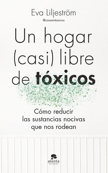 UN HOGAR (CASI) LIBRE DE TÓXICOS | 9788413443003 | LILJESTRÖM, EVA | Llibreria Aqualata | Comprar libros en catalán y castellano online | Comprar libros Igualada