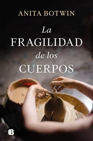 FRAGILIDAD DE LOS CUERPOS, LA | 9788466675901 | BOTWIN, ANITA | Llibreria Aqualata | Comprar llibres en català i castellà online | Comprar llibres Igualada