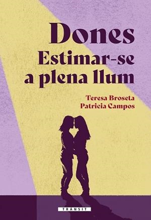 DONES. ESTIMAR-SE A PLENA LLUM | 9788413586380 | PATRICIA CAMPOS/TERESA BROSETA | Llibreria Aqualata | Comprar llibres en català i castellà online | Comprar llibres Igualada