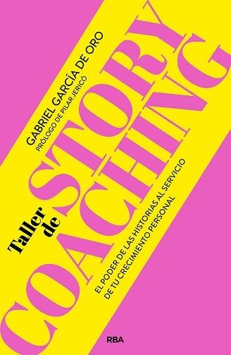 TALLER DE STORYCOACHING | 9788491876038 | GARCÍA DE ORO, GABRIEL | Llibreria Aqualata | Comprar libros en catalán y castellano online | Comprar libros Igualada