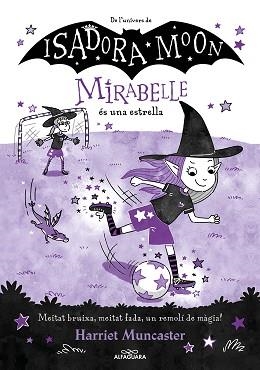 MIRABELLE 8 - LA MIRABELLE ÉS UNA ESTRELLA | 9788419688149 | MUNCASTER, HARRIET | Llibreria Aqualata | Comprar libros en catalán y castellano online | Comprar libros Igualada