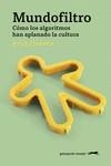 MUNDOFILTRO | 9788412796780 | CHAYKA, KYLE | Llibreria Aqualata | Comprar libros en catalán y castellano online | Comprar libros Igualada