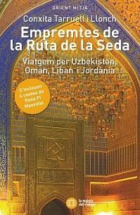 EMPREMTES DE LA RUTA DE LA SEDA | 9788412698893 | TARRUELL I LLONCH, CONXITA/PI MASVIDAL, ROSA | Llibreria Aqualata | Comprar llibres en català i castellà online | Comprar llibres Igualada
