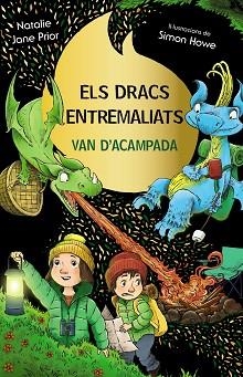 DRACS ENTREMALIATS 4, ELS. ELS DRACS ENTREMALIATS VAN D'ACAMPADA | 9788413493008 | PRIOR, NATALIE JANE | Llibreria Aqualata | Comprar libros en catalán y castellano online | Comprar libros Igualada