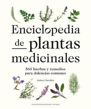 ENCICLOPEDIA DE PLANTAS MEDICINALES | 9788419043412 | CHEVALLIER, ANDREW | Llibreria Aqualata | Comprar llibres en català i castellà online | Comprar llibres Igualada