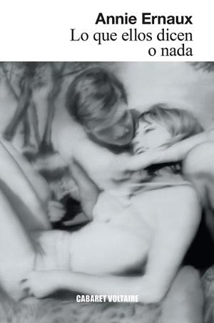 LO QUE ELLOS DICEN O NADA | 9788419047465 | ERNAUX, ANNIE | Llibreria Aqualata | Comprar libros en catalán y castellano online | Comprar libros Igualada